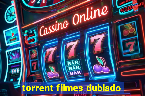 torrent filmes dublado